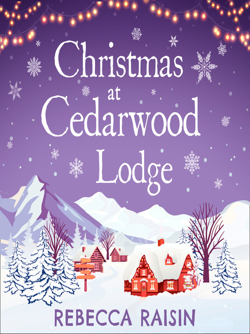 Title details for Christmas At Cedarwood Lodge by Rebecca Raisin - Available